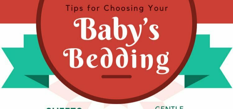 Selecting Your Baby’s Bedding Selecting Your Baby’s Bedding
