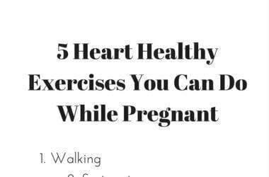 5 Heart Healthy Exercises You Can Do During Pregnancy